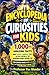 Encyclopedia Of Curiosities For kids: 1,000+ Amazing Facts About Science, Animals, Space, History, Nature & the Incredible World Around You (Professor ... questions and answers, and adventures)