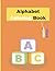 Learn & Color ABC Alphabet Book: for Kids 3–9