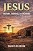 Jesus: History, Evidence and Meaning