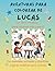 Aventuras para colorear de Lucas: Libro para colorear personalizado con animales, naturaleza y mandalas | 32 páginas de actividades creativas | ... colorear personalizadas) (Spanish Edition)