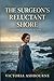 The Surgeon's Reluctant Shore: A Historical Regency Romance (The Kinsale Chronicles)