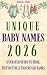 Unique Baby Names 2026: A C...