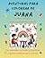 Aventuras para colorear de Juana: Libro para colorear personalizado con animales, naturaleza y mandalas | 32 páginas de actividades creativas | ... colorear personalizadas) (Spanish Edition)