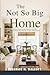 The Not So Big Home: Smart Decorating Ideas to Create Space, Style & Comfort in Any Size House