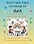 Aventuras para colorear de Ana: Libro para colorear personalizado con animales, naturaleza y mandalas | 32 páginas de actividades creativas | Edición ... colorear personalizadas) (Spanish Edition)