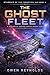 The Ghost Fleet: A Galactic Empire Space Opera Saga (STARSHIP OF THE FORGOTTEN WAR Book 2)