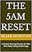 The 5AM Reset: A 30-Day Morning Routine for Men Who Keep Failing at Mornings (The Beginning Press Men’s Series)