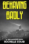 BEHAVING BADLY: A...