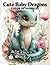 Cute Baby Dragons Color by Number for Adults: Fantasy Coloring Book with Adorable Dragons for Relaxation, Stress Relief and Creative Fun