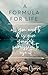 A Formula for Life