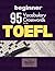 95 Vocabulary Crosswords for the TOEFL: Beginner