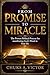 FROM PROMISE TO MIRACLE: The Proven Biblical Process for Manifesting God’s Word in Your Life (THE ABRAHAM BLUEPRINT)