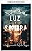 Light and Shadow (Romantic Novel and Drama Book 9)