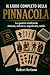 Il Libro Completo della Pinnacola: Le quattro tradizioni: romana, milanese, napoletana, sarda (Sistemi e Strategie di Gioco) (Italian Edition)