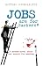 Jobs are for Suckers: A mod...