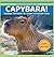 Capybara!: Spaßige Tierfakten für Kinder mit echten Fotos (Erstaunliche Tiere Für Junge Leser) (German Edition)