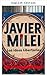 JAVIER MILEI (Politics and Society Book 25)