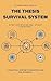 THE THESIS SURVIVAL SYSTEM: Stop Overthinking. Start Finishing.