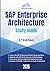 SAP Enterprise Architecture Study Guide: 1st Edition - 2026