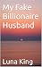 My Fake Billionaire Husband