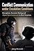 Conflict Communication under Escalation Conditions: Perception, Decision, and Alpha/Beta Commands in Real Situations