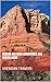 Sedona Red Rock Adventures and Vortex Guide (Wander Well Travels)