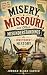 Misery, Missouri, and Other...