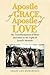 Apostle of Grace, Apostle of Love: The Transformation of Peter and John in the Light of Israel’s Messiah