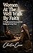 Woman at the Well Walking by Faith: How to trust in God