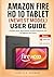 Amazon Fire HD 10 Tablet (Newest Model) User Guide: Complete Setup, Alexa Features and Daily Productivity Tips for Beginners and Seniors