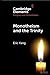 Monotheism and the Trinity (Elements in Religion and Monotheism)