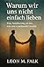 Warum wir uns nicht einfach lieben: Eine Annäherung an das, was uns voneinander trennt (German Edition)
