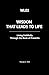 Wisdom That Leads to Life: Living Faithfully Through the Book of Proverbs