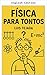 Physics for Dummies (Education Book 4)