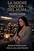 LA NOCHE OSCURA DEL ALMA: Una historia real de amor, ruptura y renacer (Spanish Edition)