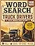 Word Search for Truck Drivers: 2400 Words in 100 Large Print Puzzles for Long Haul Drivers to Relax, Unwind, and Enjoy Life on the Road
