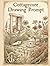 Cottagecore Drawing Prompts: 300 Whimsical Art Ideas Inspired by Wild Gardens, Cozy Cottages and Enchanted Forests — Drawing Prompt Book for Artists of Every Skill Level (Creative Chaos Collection)