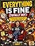 Everything is Fine (Totally Not): A Hilariously Sarcastic Adult Coloring Book for Stress Relief | Funny Relatable Scenes for Overworked Souls (Book 1) (The Chaos & Coffee Series)