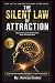 The Silent Law of Attractio...
