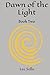 Dawn of the Light: Book Two (Daniel Noland)