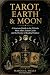TAROT, EARTH & MOON: A Stru...