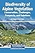 Biodiversity of Alpine Vegetation: Conservation, Challenges, Prospects, and Solutions