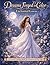 Dreams Forged in Color — Enchanted Gowns Volume 1: A Fantasy Coloring Book for Dreamers of Any Age