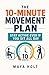 The 10-Minute Movement Plan: Stay Active Even If You Sit All Day