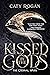 Kissed by the Gods (The Eternal Wars #1)