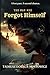 The Man Who Forgot Himself: A Powerful Story of Identity, Fate, and Redemption