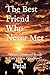 The Best Friend Who Never M...