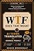 WTF Does That Mean?: AI Terms Translated for Normal People