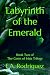 Labyrinth of the Emerald: B...