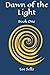 Dawn of the Light: Book One (Daniel Noland)